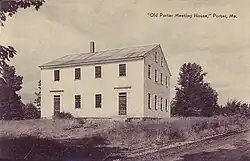 Old Porter Meeting House (built 1828), c. 1922
